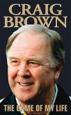 Craig Brown - The Game of My Life (eBook, ePUB)