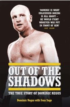 Out of The Shadows - My Life of Violence In and Out of the Ring (eBook, ePUB) - Negus, Dominic