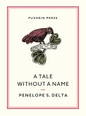 A Tale Without Name (eBook, ePUB)