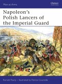 Napoleon's Polish Lancers of the Imperial Guard (eBook, PDF)
