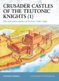 Crusader Castles of the Teutonic Knights (1) (eBook, ePUB)