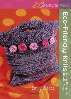 Twenty to Make: Eco-Friendly Knits using Recycled Plastic Bags (eBook, ePUB) - Blades, Emily