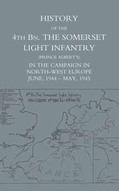 History of the 4th Battalion The Somerset Light Infantry (Prince Albert's) (eBook, PDF) - Lipscomb, Lt. -Col. C. G.