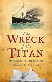 The Wreck of the Titan (eBook, ePUB)