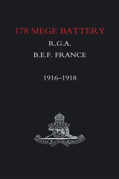 178 Siege Battery R.G.A. (eBook, PDF) 178 Siege Battery R.G.A. (eBook, PDF)