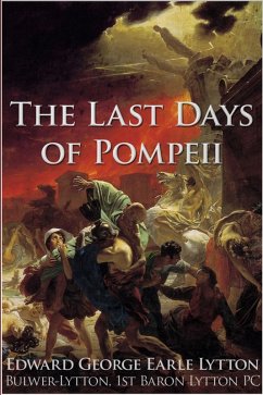 Last Days of Pompeii (eBook, ePUB) - Bulwer-Lytton, Edward
