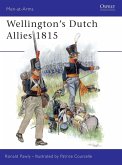 Wellington's Dutch Allies 1815 (eBook, ePUB) Wellington's Dutch Allies 1815 (eBook, ePUB)