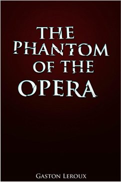 Phantom of the Opera (eBook, ePUB) - Leroux, Gaston
