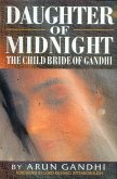 Daughter Of Midnight - The Child Bride of Gandhi (eBook, ePUB) Daughter Of Midnight - The Child Bride of Gandhi (eBook, ePUB)
