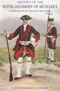 History of the Royal Regiment of Artillery Vol I (1716-1783) (eBook, PDF) - Duncan, Captain Francis