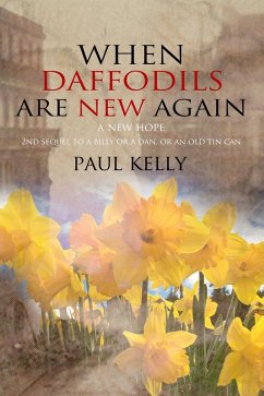 When Daffodils are New Again (eBook, PDF) - Kelly, Paul