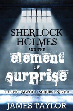 Sherlock Holmes and the Element of Surprise (eBook, ePUB) - Taylor, James