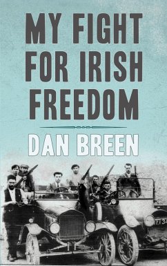 Cover My Fight For Irish Freedom: Dan Breen's Autobiography (eBook, ePUB)