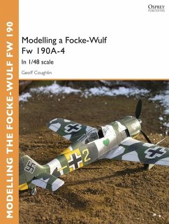 Modelling a Focke-Wulf Fw 190A-4 (eBook, PDF) - Coughlin, Geoff