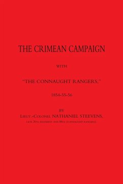 Crimean Campaign with &quote;The Connaught Rangers&quote; (eBook, PDF) - Steevens, Lieut. Col. Nathaniel