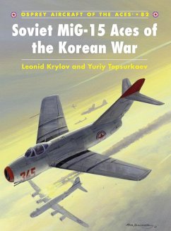 Soviet MiG-15 Aces of the Korean War (eBook, PDF) - Krylov, Leonid; Tepsurkaev, Yuriy
