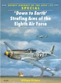 'Down to Earth' Strafing Aces of the Eighth Air Force (eBook, PDF)