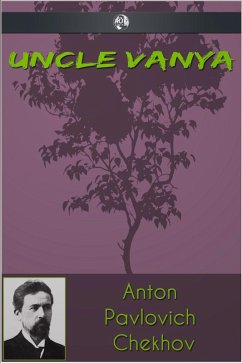 Uncle Vanya (eBook, ePUB) - Chekhov, Anton Pavlovich