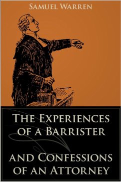 Experiences of a Barrister and Confessions of an Attorney (eBook, ePUB) - Warren, Samuel