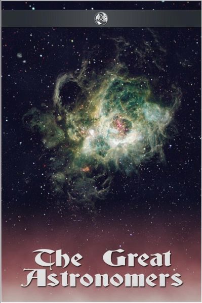 Great Astronomers (eBook, ePUB)