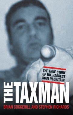 The Tax Man - The True Story of the Hardest Man in Britain (eBook, ePUB) - Cockerill, Brian
