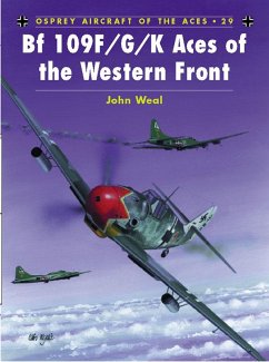 Bf 109 F/G/K Aces of the Western Front (eBook, ePUB) - Weal, John