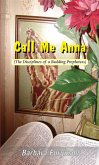 Call Me Anna (The Disciplines of a Budding Prophetess) (eBook, ePUB)