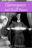 Clairvoyance and Occult Powers (eBook, ePUB) Clairvoyance and Occult Powers (eBook, ePUB)