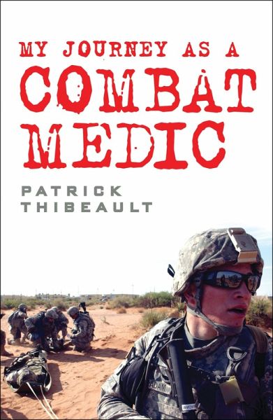 My Journey as a Combat Medic (eBook, PDF) My Journey as a Combat Medic (eBook, PDF)