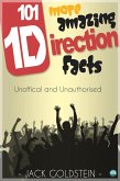 101 More Amazing One Direction Facts (eBook, PDF)