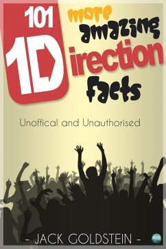Cover 101 More Amazing One Direction Facts (eBook, PDF)