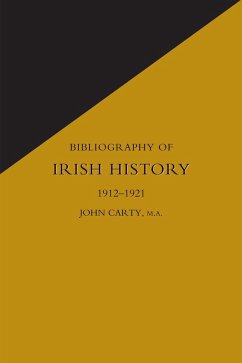 Bibliography of Irish History 1912-1921 (eBook, PDF) - Carty, James