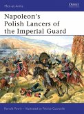 Napoleon's Polish Lancers of the Imperial Guard (eBook, ePUB)