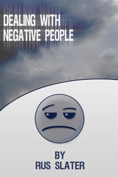 Dealing with Negative People (eBook, PDF) - Slater, Rus