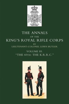 Annals of the King's Royal Rifle Corps (eBook, PDF) - Butler, Lieut-Col. Lewis