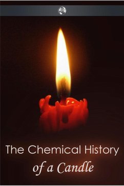 Chemical History of a Candle (eBook, ePUB) - Faraday, Michael