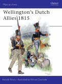 Wellington's Dutch Allies 1815 (eBook, PDF) Wellington's Dutch Allies 1815 (eBook, PDF)