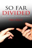So Far Divided (eBook, ePUB)