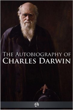Autobiography of Charles Darwin (eBook, ePUB) - Darwin, Charles
