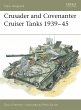 Crusader and Covenanter Cruiser Tanks... - Bild 1
