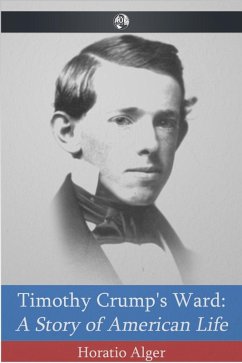 Timothy Crump's Ward (eBook, ePUB) - Alger, Horatio