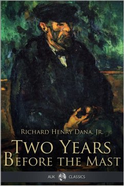 Two Years Before the Mast (eBook, ePUB) - Dana, Richard Henry
