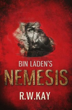 Bin Laden's Nemesis (eBook, ePUB) - Kay, R. W.