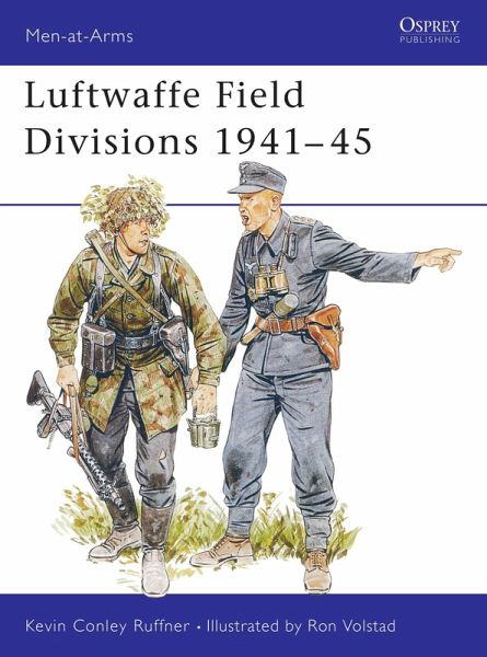 Luftwaffe Field Divisions 1941-45 (eBook, PDF) Luftwaffe Field Divisions 1941-45 (eBook, PDF)