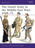 The Israeli Army in the Middle East Wars 1948-73 (eBook, PDF) The Israeli Army in the Middle East Wars 1948-73 (eBook, PDF)