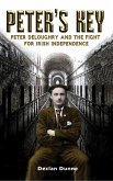 Peter's Key: Peter DeLoughry and the Fight for Irish Independence (eBook, ePUB)