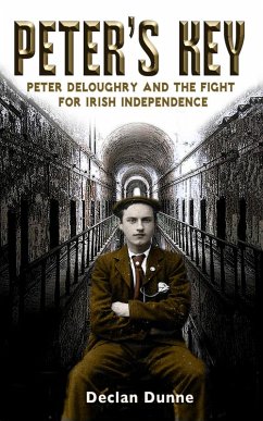 Cover Peter's Key: Peter DeLoughry and the Fight for Irish Independence (eBook, ePUB)