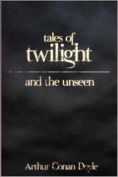 Tales of Twilight and the Unseen (eBook, ePUB) - Conan Doyle, Arthur