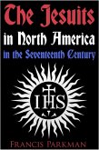 Jesuits in North America in the Seventeenth Century (eBook, ePUB)