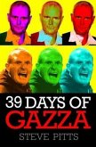39 Days of Gazza - When Paul Gascoigne arrived to manage Kettering Town, people lined the streets to greet him. Just 39 days later, Gazza was gone and the club was on it's knees... (eBook, ePUB)